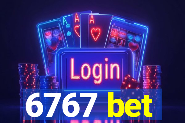 6767 bet